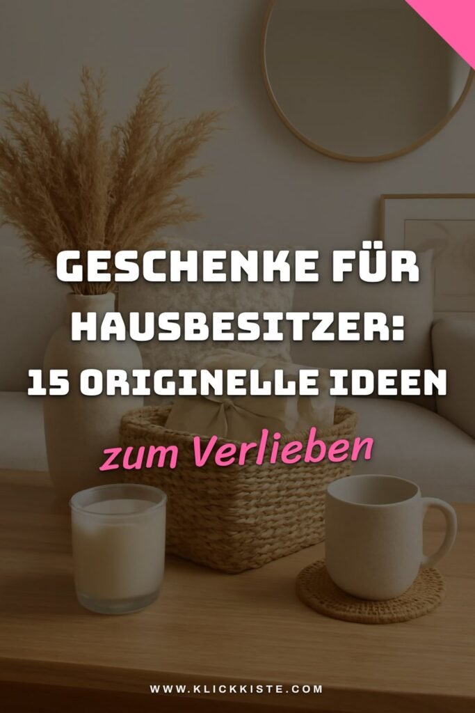 Geschenke für Hausbesitzer: 15 originelle Ideen für 2026