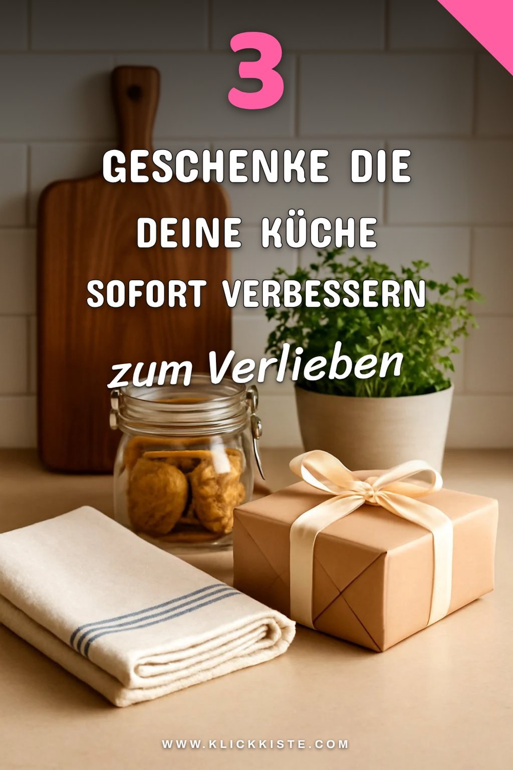 Wie du deine Küche mit 3 Geschenken aufwertest