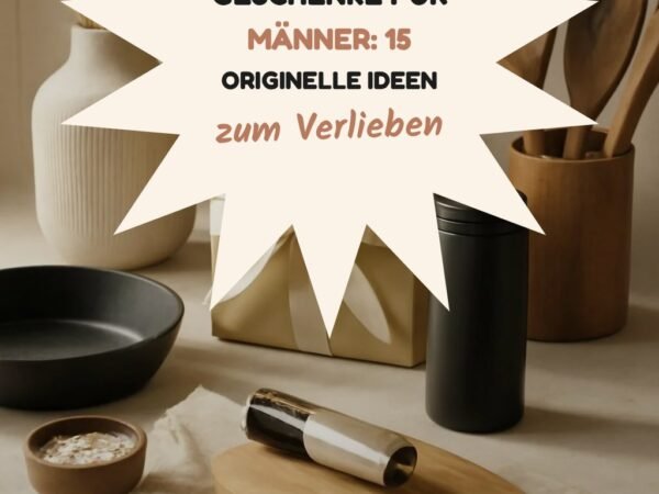 Geschenke für Männer: 15 originelle Ideen für 2026
