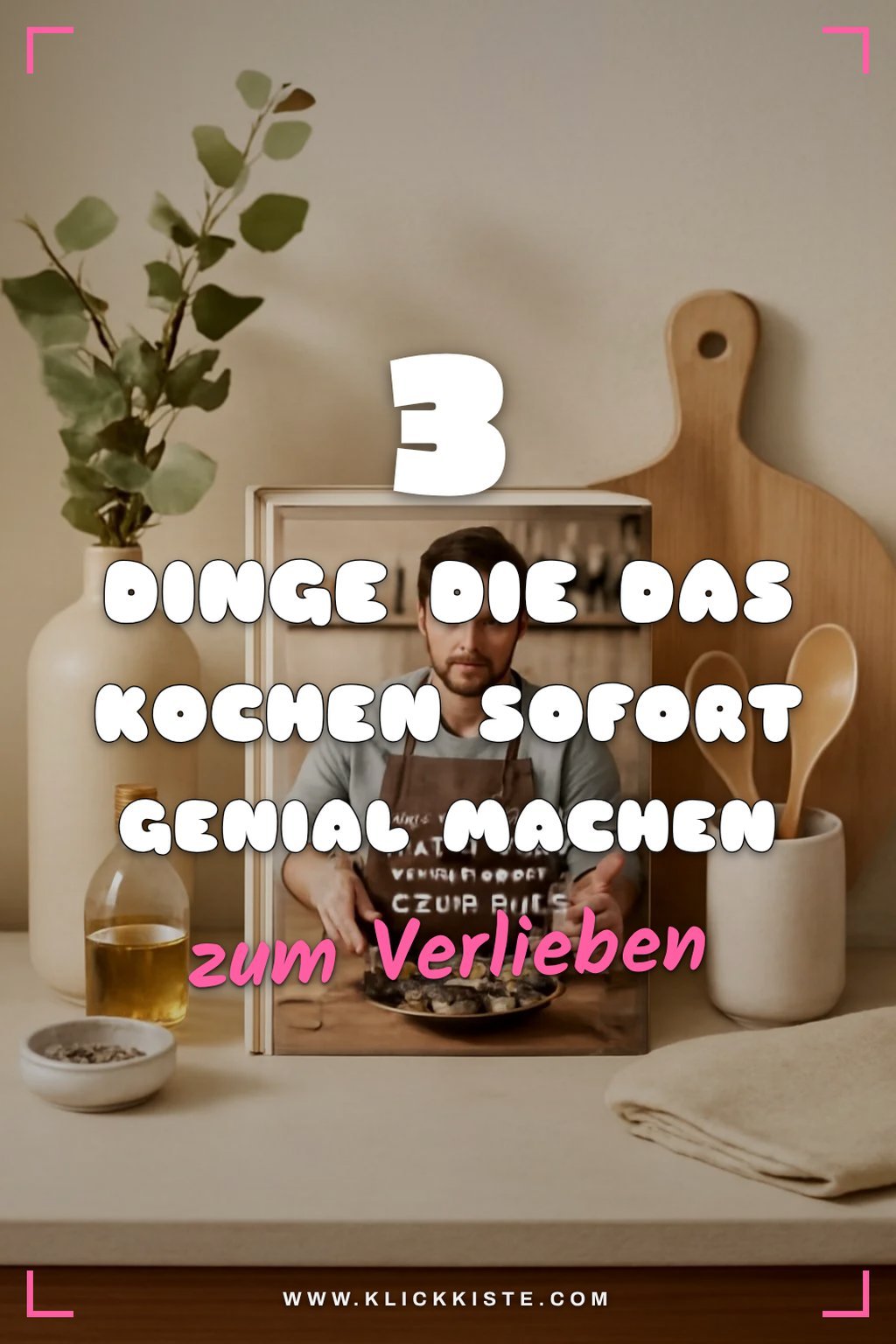 So verwandelst du jeden Mann in einen Meisterkoch