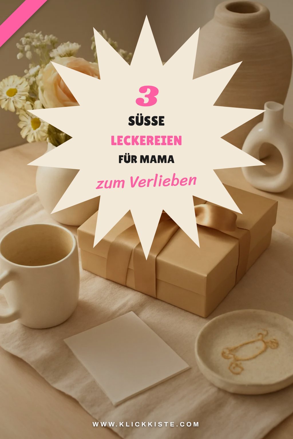 So verwöhnst du Mama mit 5 süßen Leckereien