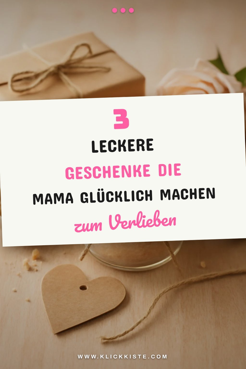 So bereitest du köstliche Geschenke für Mama selbst zu