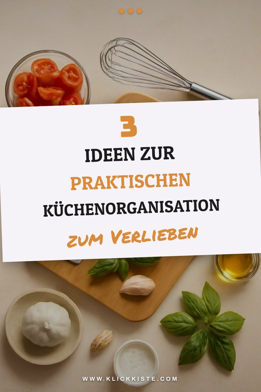 3 praktische Küchenorganisation Ideen