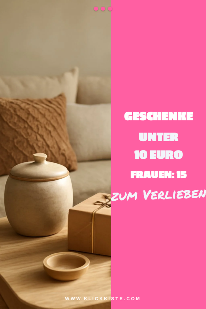 Geschenke Unter 10 Euro Frauen: 15 originelle Ideen für 2026