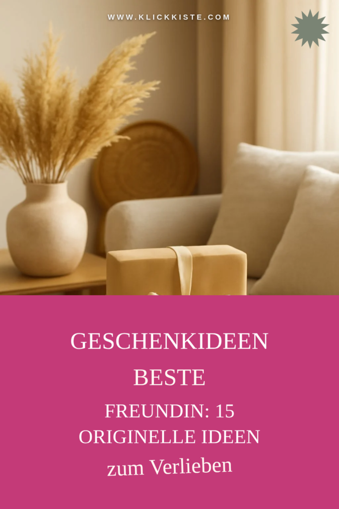 Geschenkideen Beste Freundin: 15 originelle Ideen für 2026