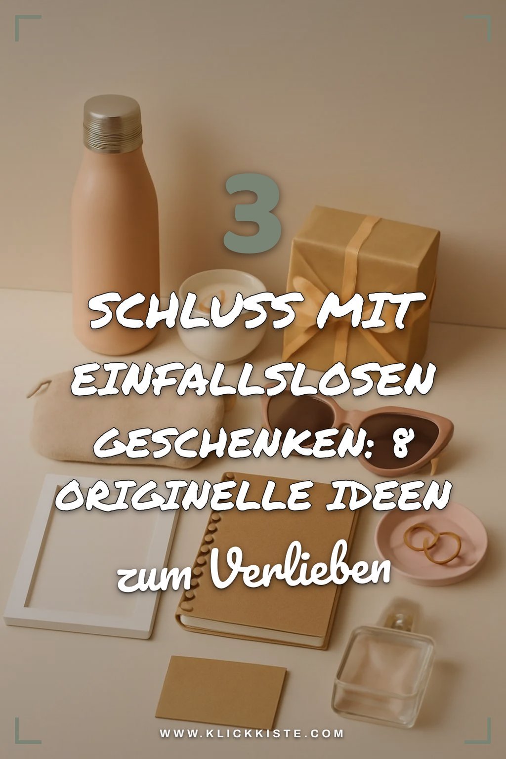 Wie du mit originellen Geschenken bleibst
