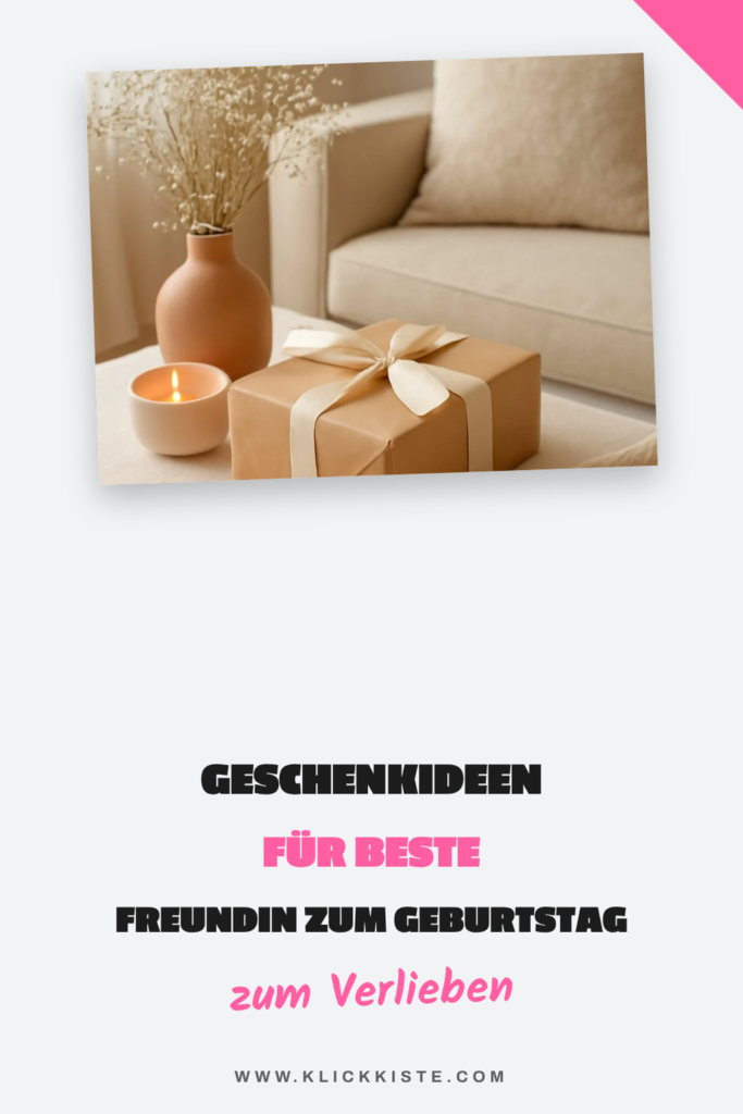 Geschenkideen für Beste Freundin zum Geburtstag: 15 originelle Ideen für 2026