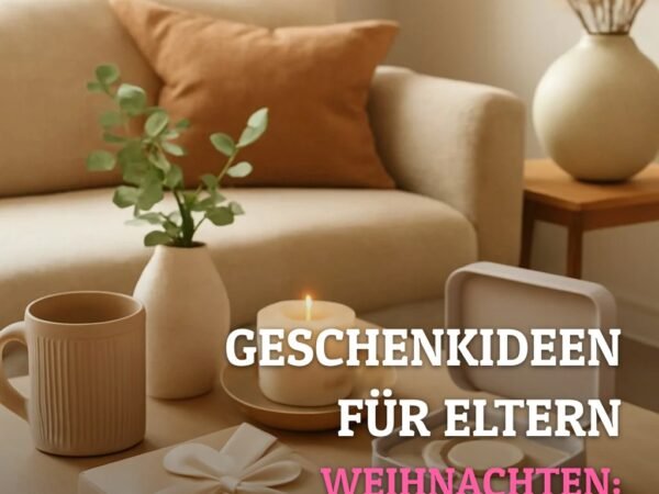 Geschenkideen für Eltern Weihnachten: 15 originelle Ideen für 2026