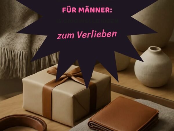 Geschenkideen für Männer: 15 originelle Ideen für 2026