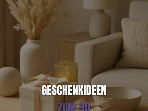 Geschenkideen zum 30 Geburtstag Frau Basteln: 15 originelle Ideen für 2026