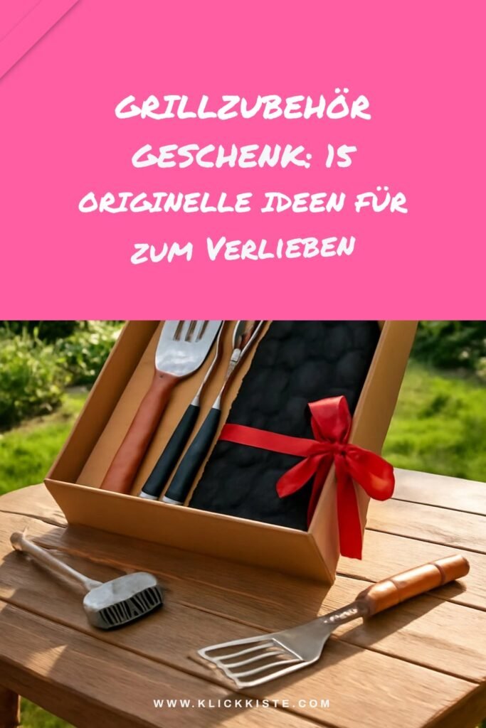 Grillzubehör Geschenk: 15 originelle Ideen für 2026