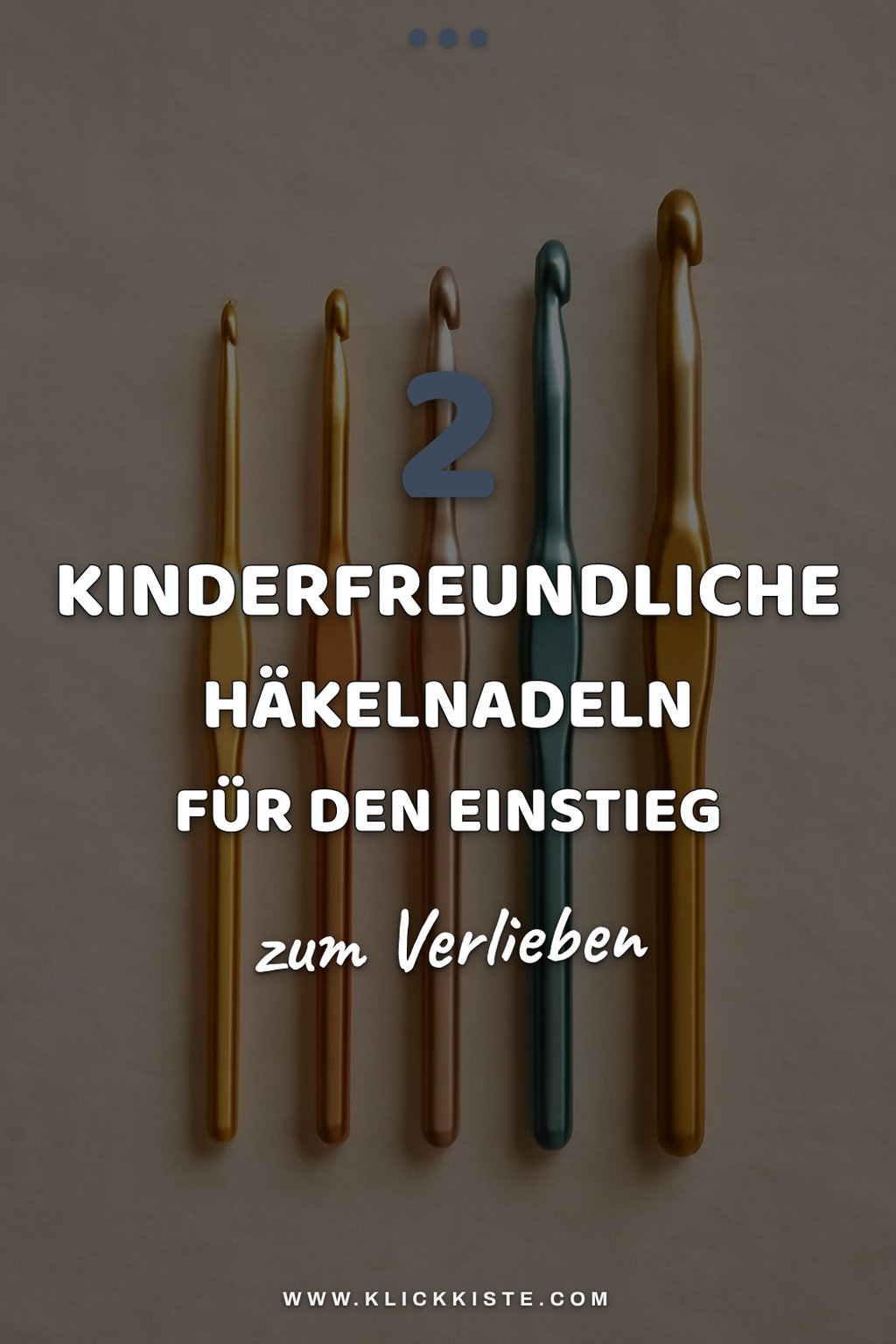 Die besten Häkelnadeln für Kinder