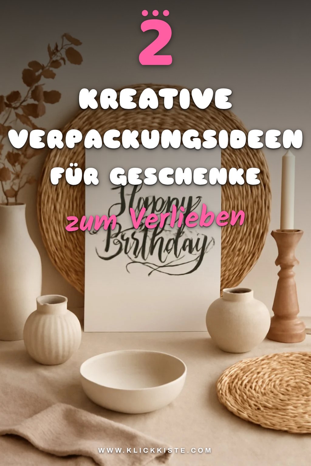 Verspiele Geburtstagsgeschenke kreativ verpacken