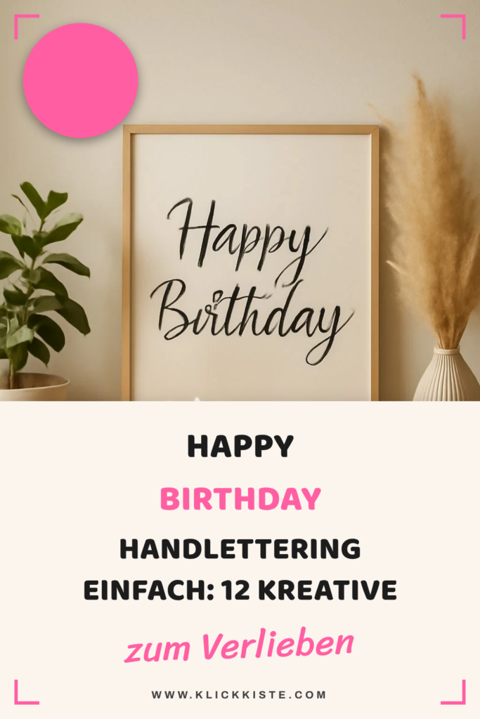 Happy Birthday Handlettering Einfach: 12 kreative Ideen zum Selbermachen