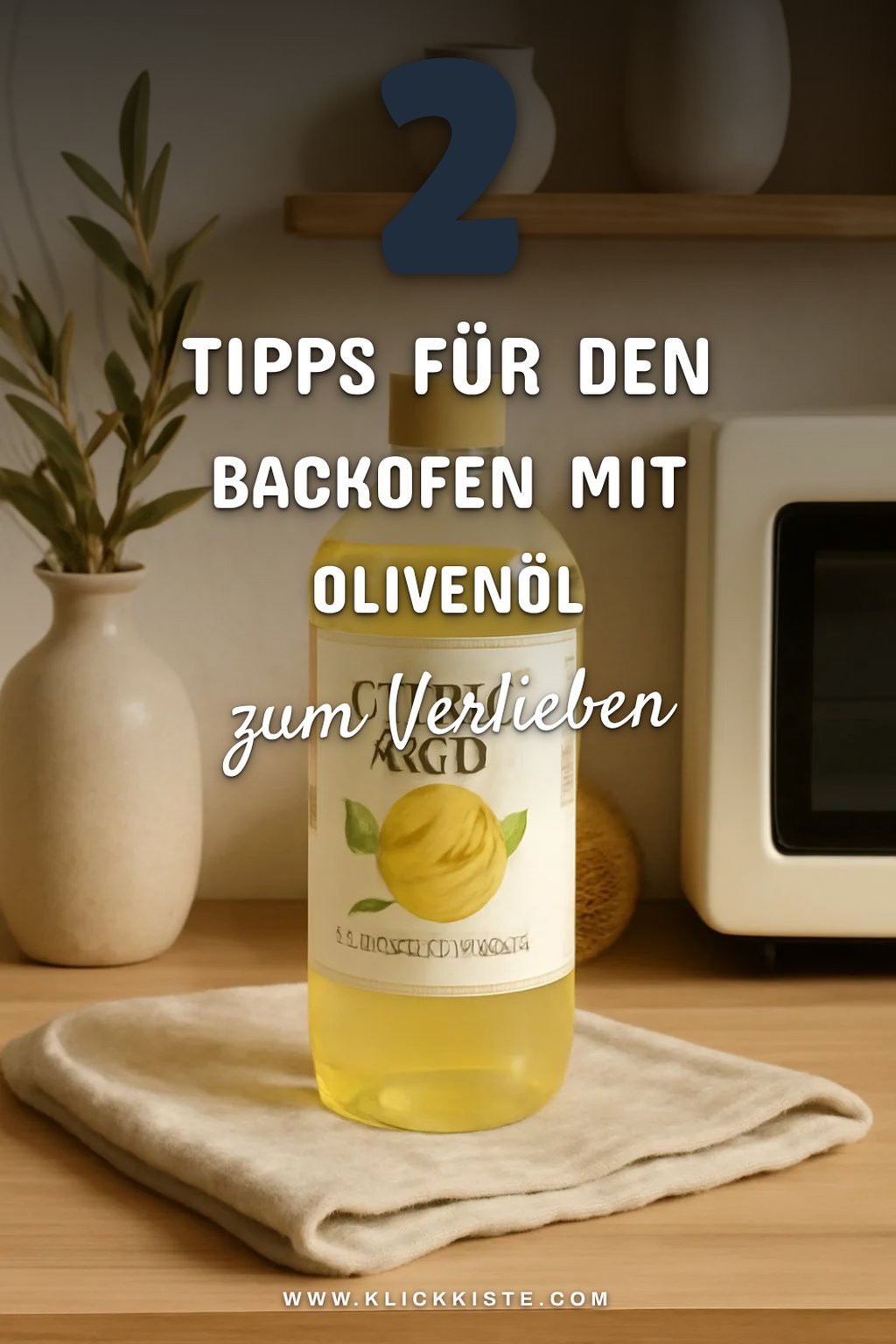 Backofen reinigen mit Olivenöl