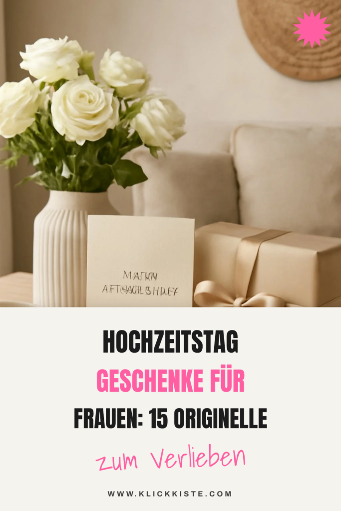 Hochzeitstag Geschenke für Frauen: 15 originelle Ideen für 2026