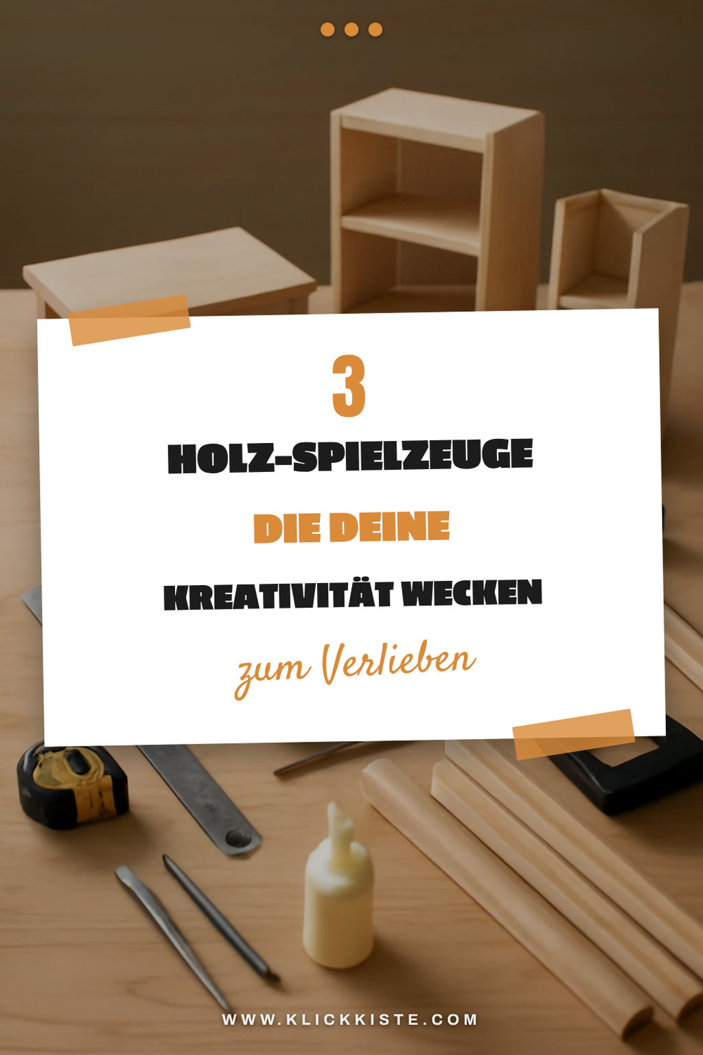 3 kreative Holz-Spielzeuge für Erwachsene