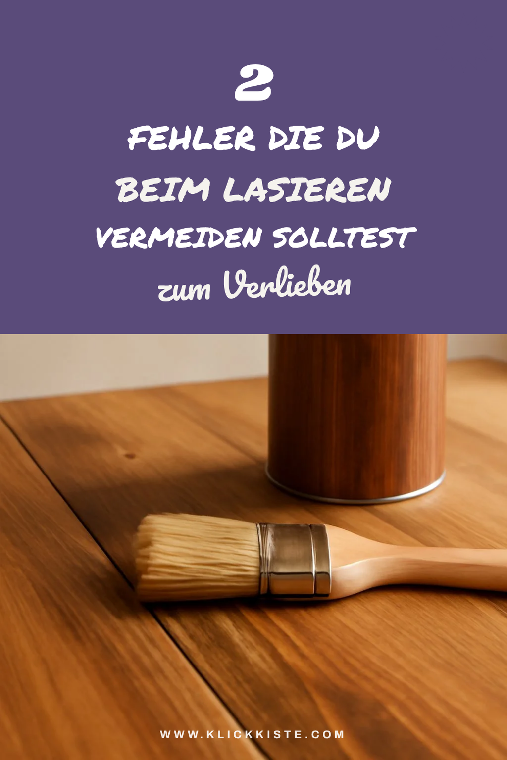 Häufige Fehler beim Lasieren vermeiden