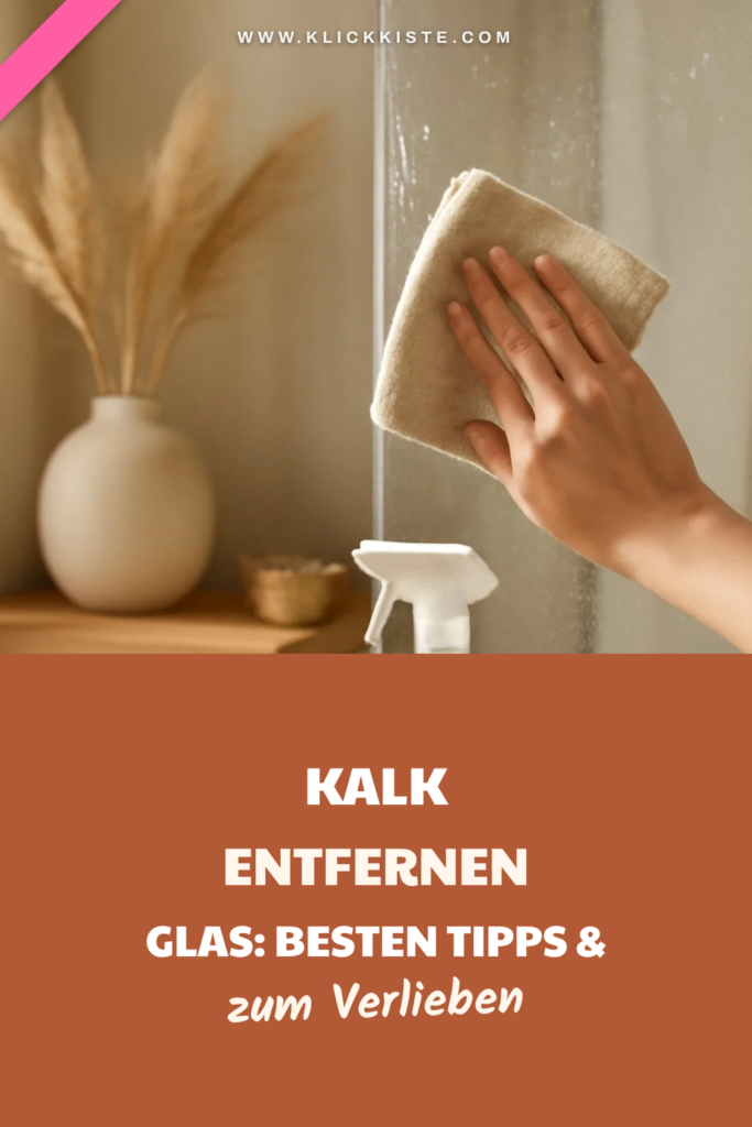 Kalk Entfernen Glas: Die besten Tipps & Hausmittel