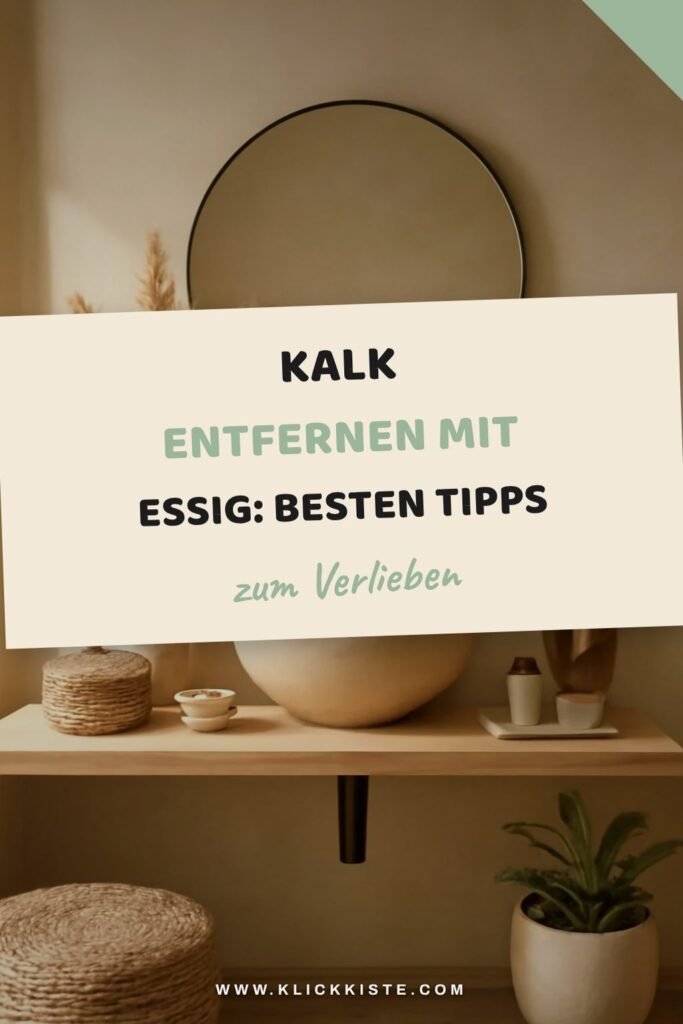 Kalk Entfernen mit Essig: Die besten Tipps & Hausmittel