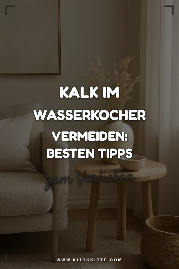 Kalk im Wasserkocher Vermeiden: Die besten Tipps & Hausmittel