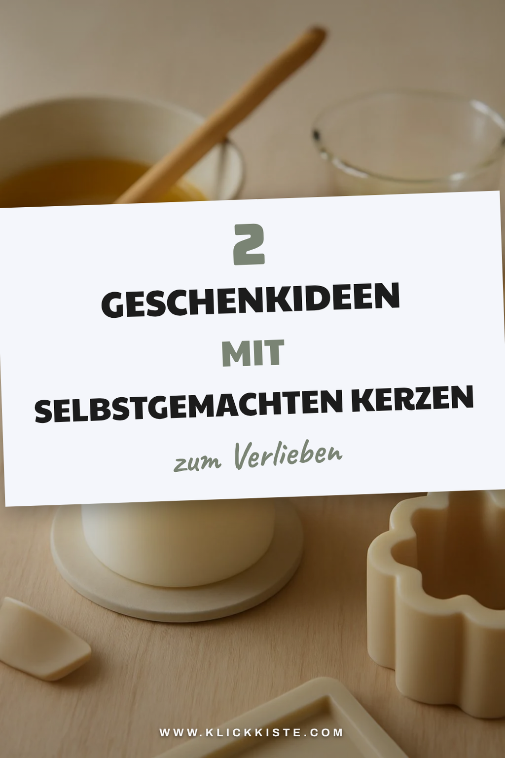 Geschenkideen: Selbstgemachte Kerzen für jeden Anlass