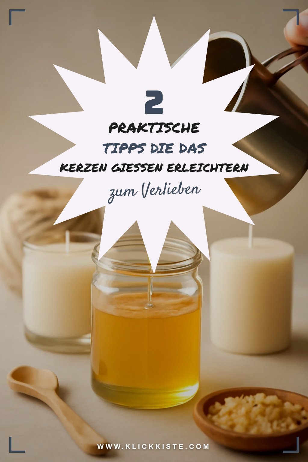 Praktische Tipps für das Kerzen gießen