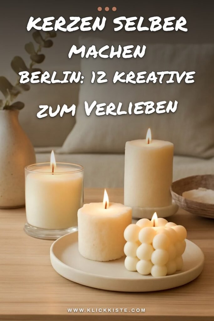 Kerzen Selber Machen Berlin: 12 kreative Ideen zum Selbermachen