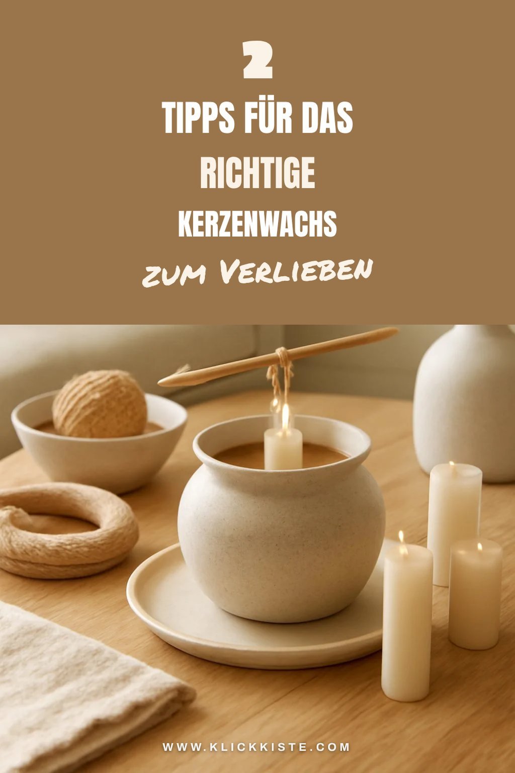 Tipps für das richtige Kerzenwachs