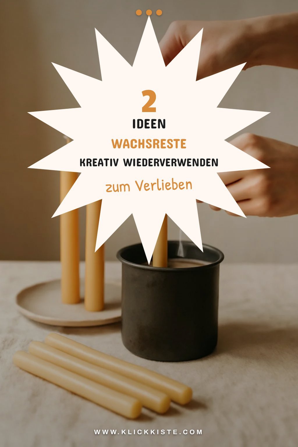 Wachsreste kreativ wiederverwenden