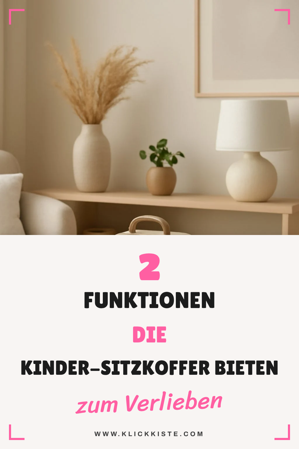 Diese 3 Funktionen machen Kinder-Sitzkoffer unverzichtbar