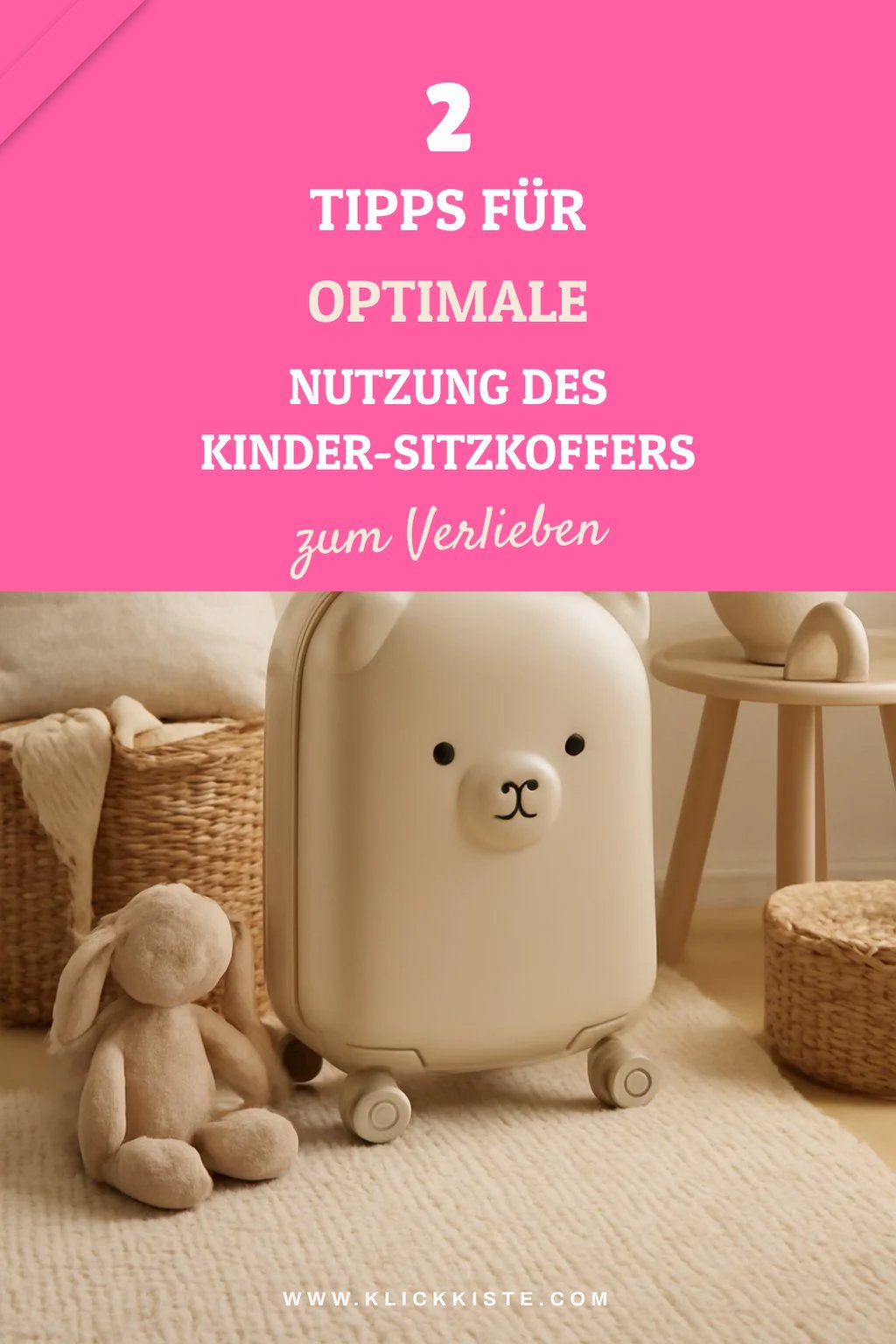 So gestaltest du den Kinder-Sitzkoffer optimal