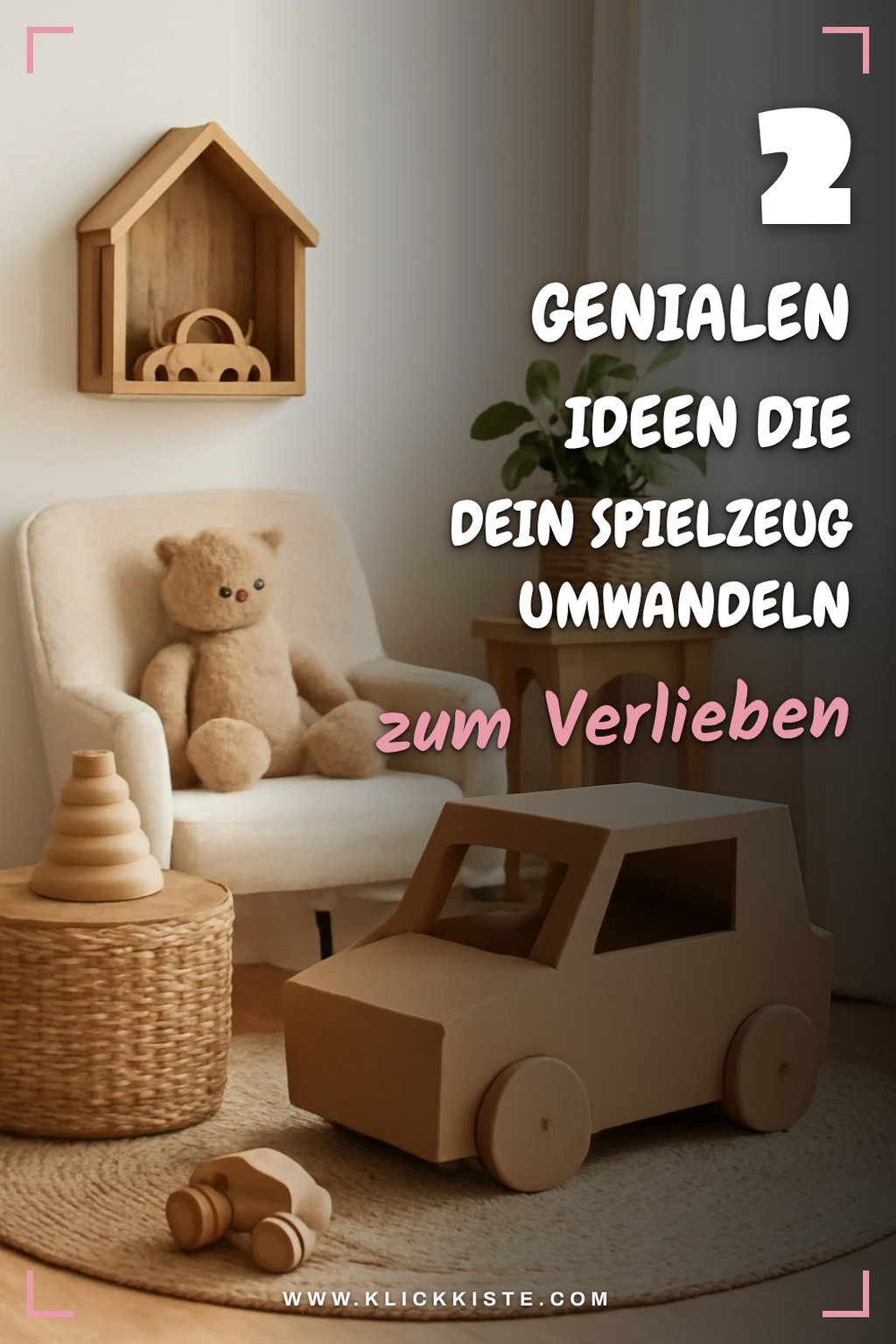 So machst du alte Spielzeuge zum Hit