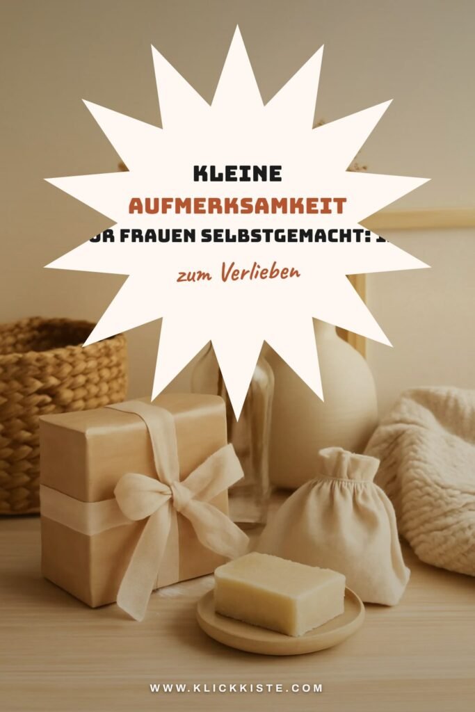 Kleine Aufmerksamkeit für Frauen Selbstgemacht: 15 originelle Ideen für 2026