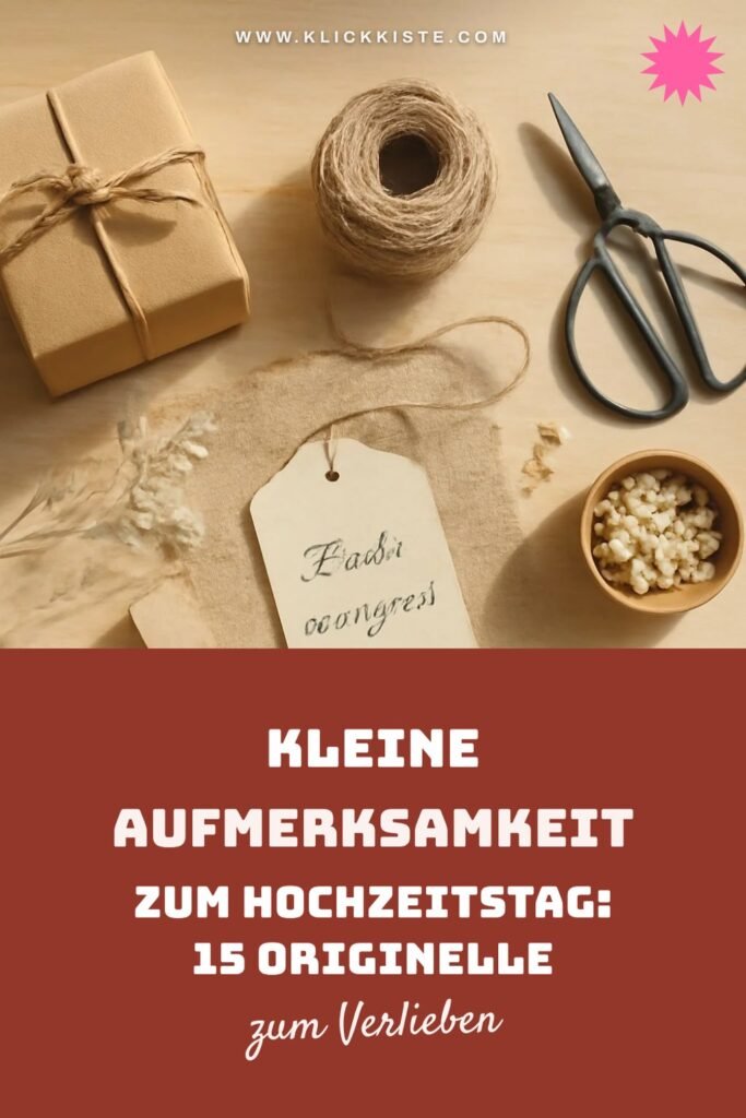 Kleine Aufmerksamkeit zum Hochzeitstag: 15 originelle Ideen für 2026