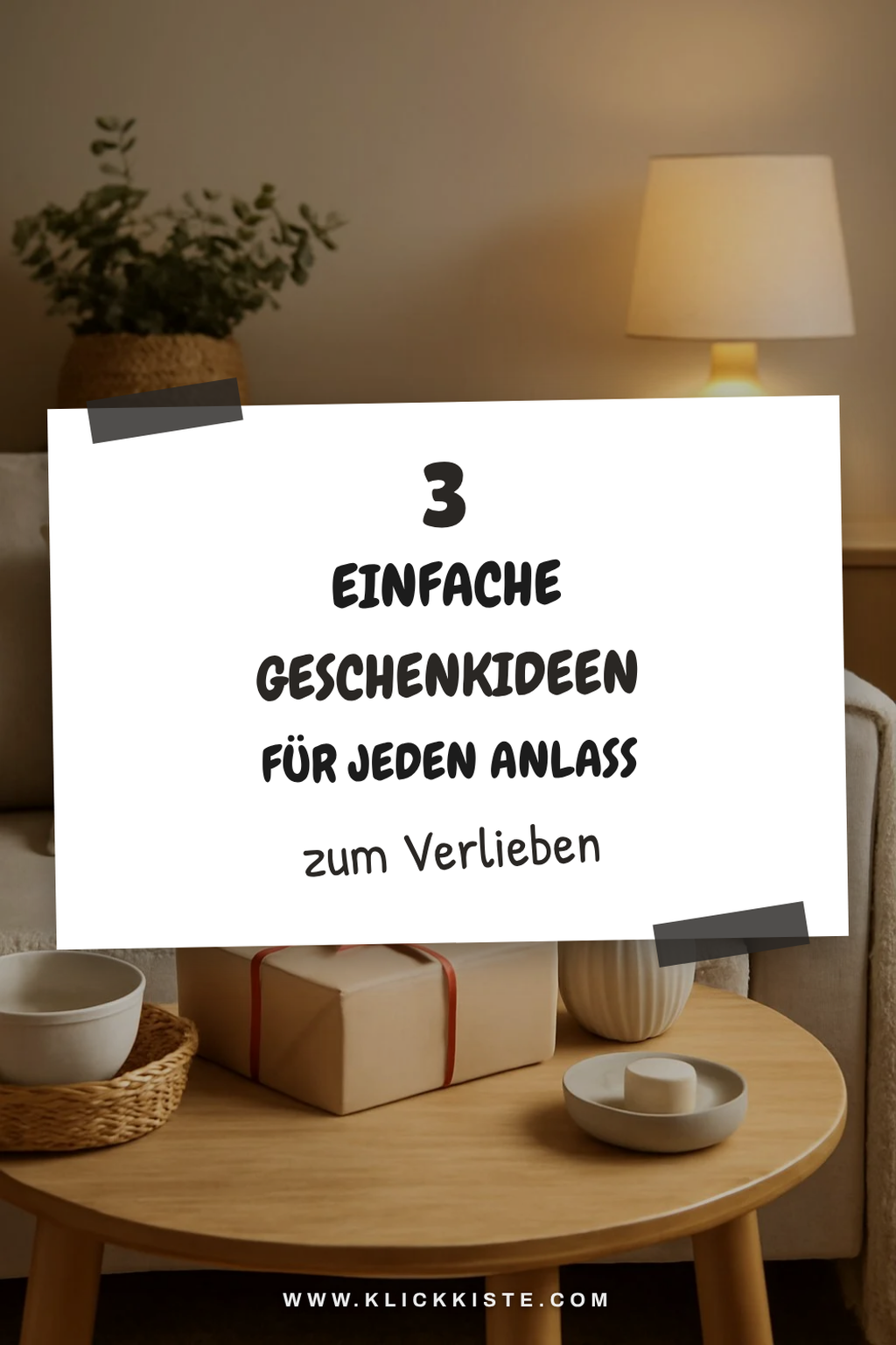 Einfach umsetzbare Geschenkideen für jeden Anlass