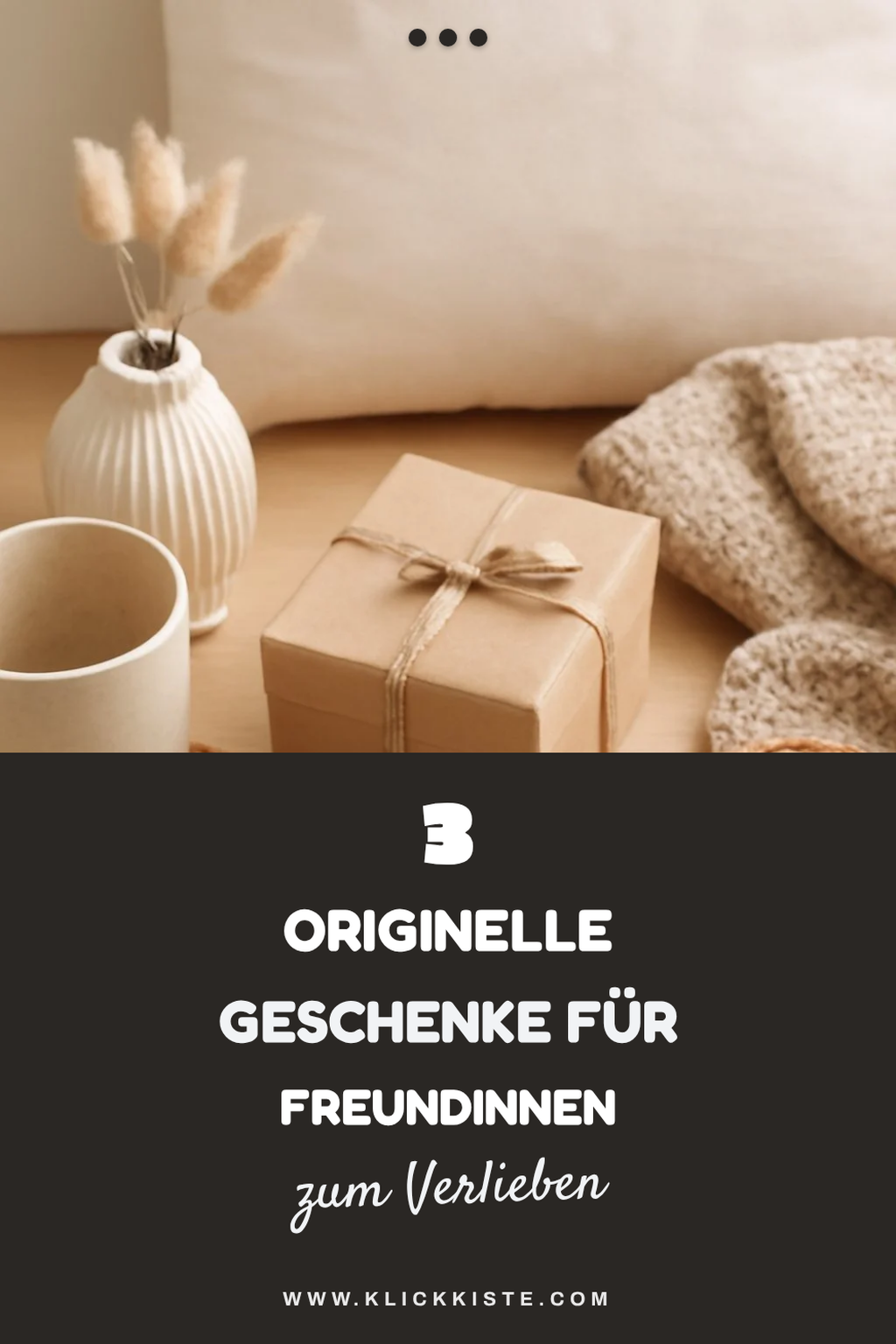 Originelle Geschenke für Freundinnen und Familie