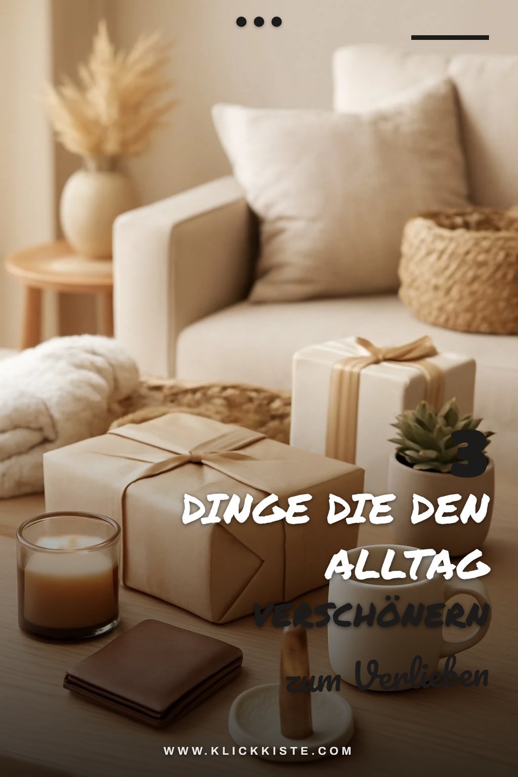Geschenke, die den Alltag verschönern