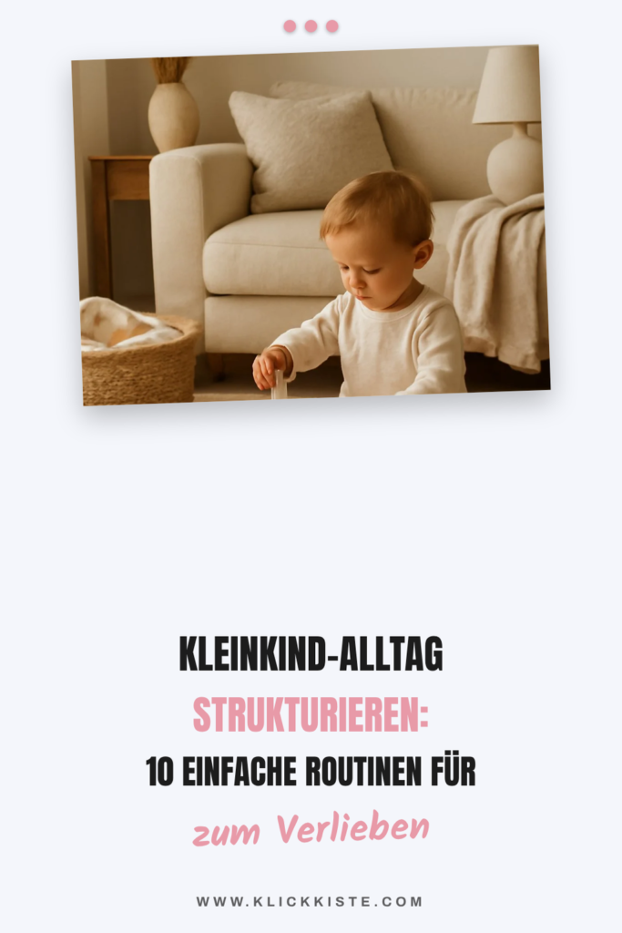 Kleinkind-Alltag strukturieren: 10 einfache Routinen für entspannte Tage
