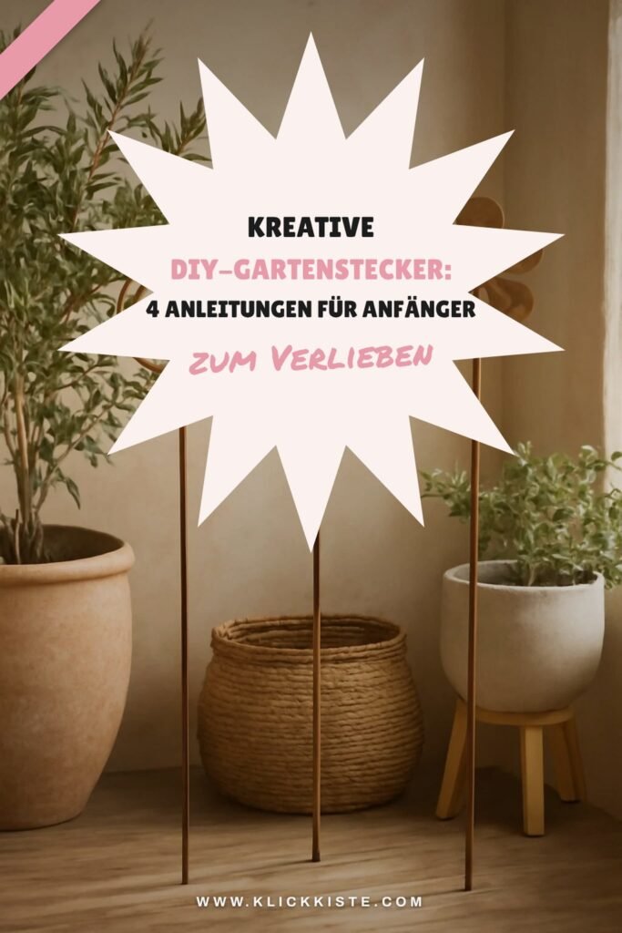 Kreative DIY-Gartenstecker: 4 Anleitungen für Anfänger + Profis