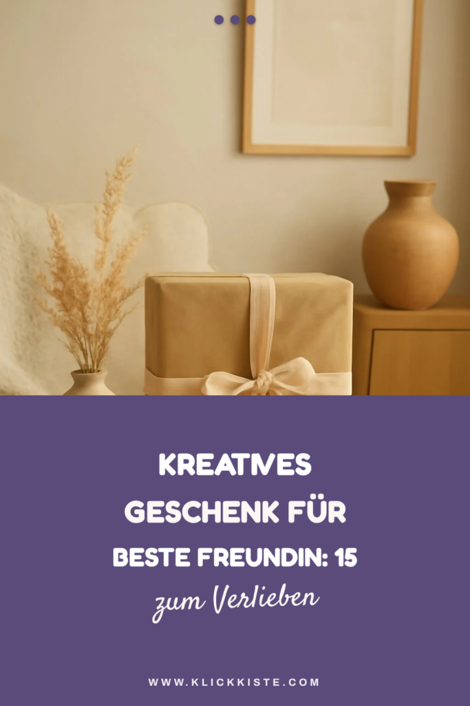 Kreatives Geschenk für Beste Freundin: 15 originelle Ideen für 2026