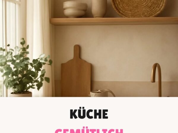 Küche gemütlich dekorieren: 10 Ideen für mehr Wärme + Stil