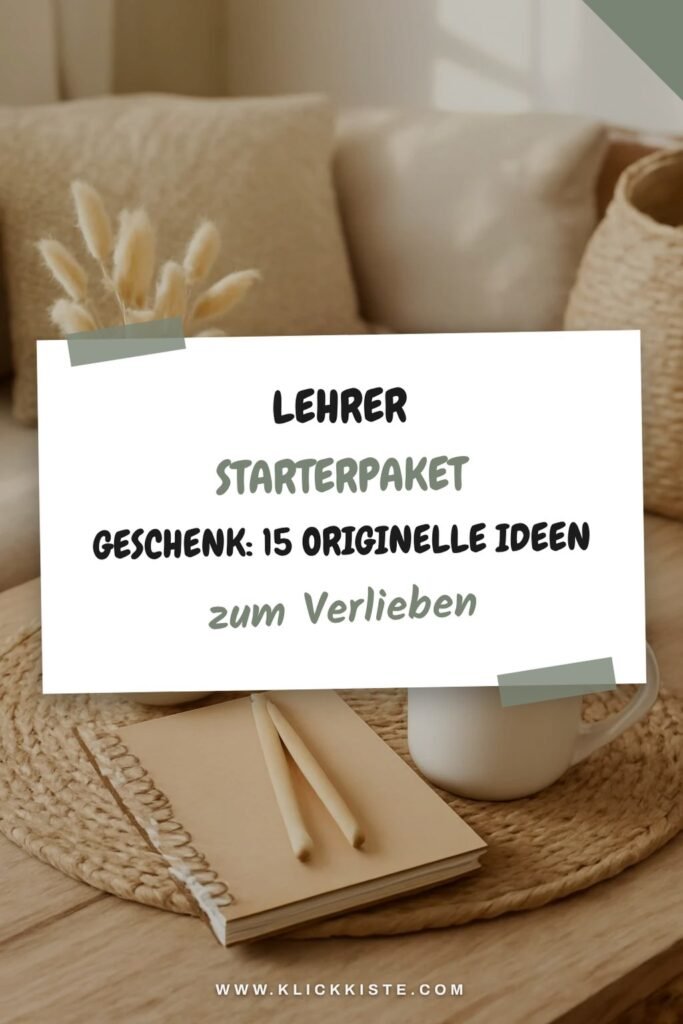 Lehrer Starterpaket Geschenk: 15 originelle Ideen für 2026