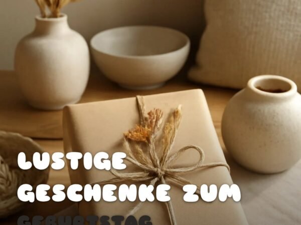 Lustige Geschenke zum Geburtstag Selber Machen: 12 kreative Ideen zum Selbermachen