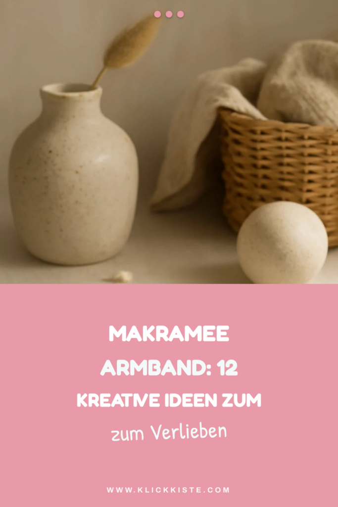 Makramee Armband: 12 kreative Ideen zum Selbermachen