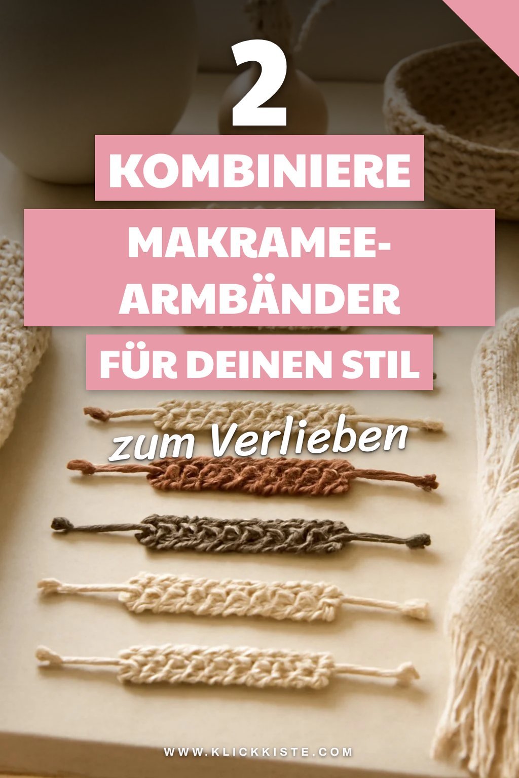So kombinierst du Makramee-Armbänder perfekt