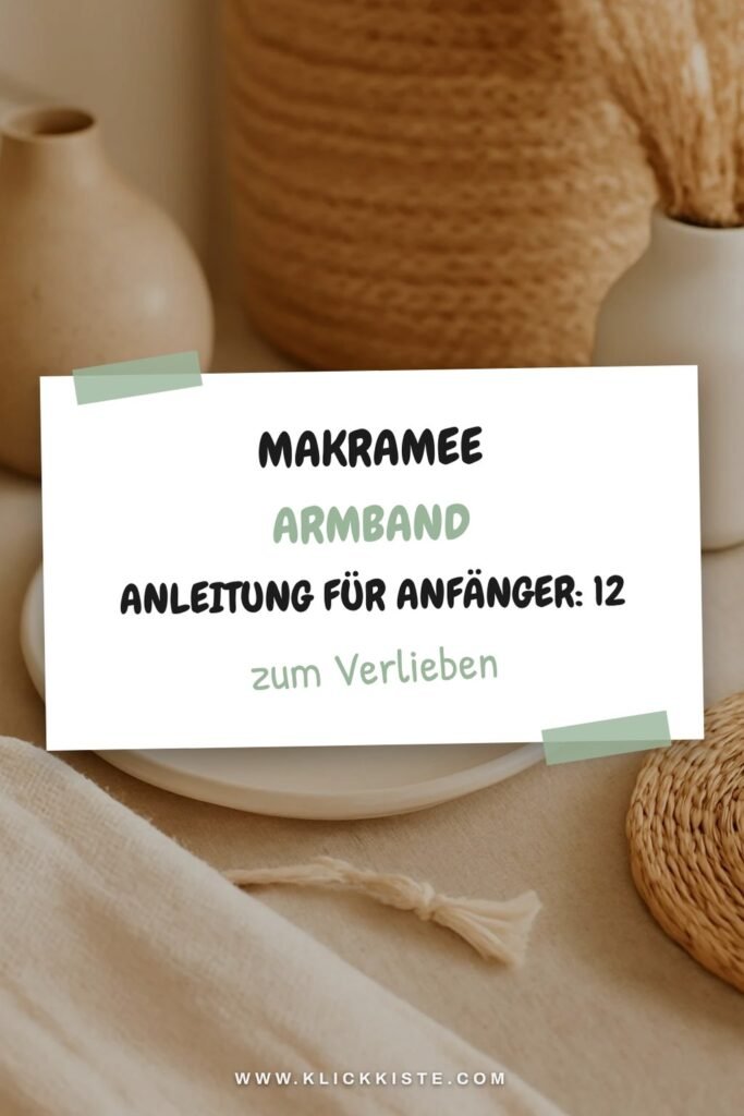 Makramee Armband Anleitung für Anfänger: 12 kreative Ideen zum Selbermachen