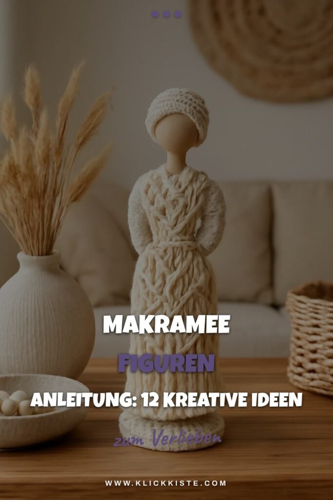 Makramee Figuren Anleitung: 12 kreative Ideen zum Selbermachen