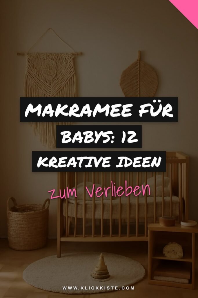 Makramee für Babys: 12 kreative Ideen zum Selbermachen