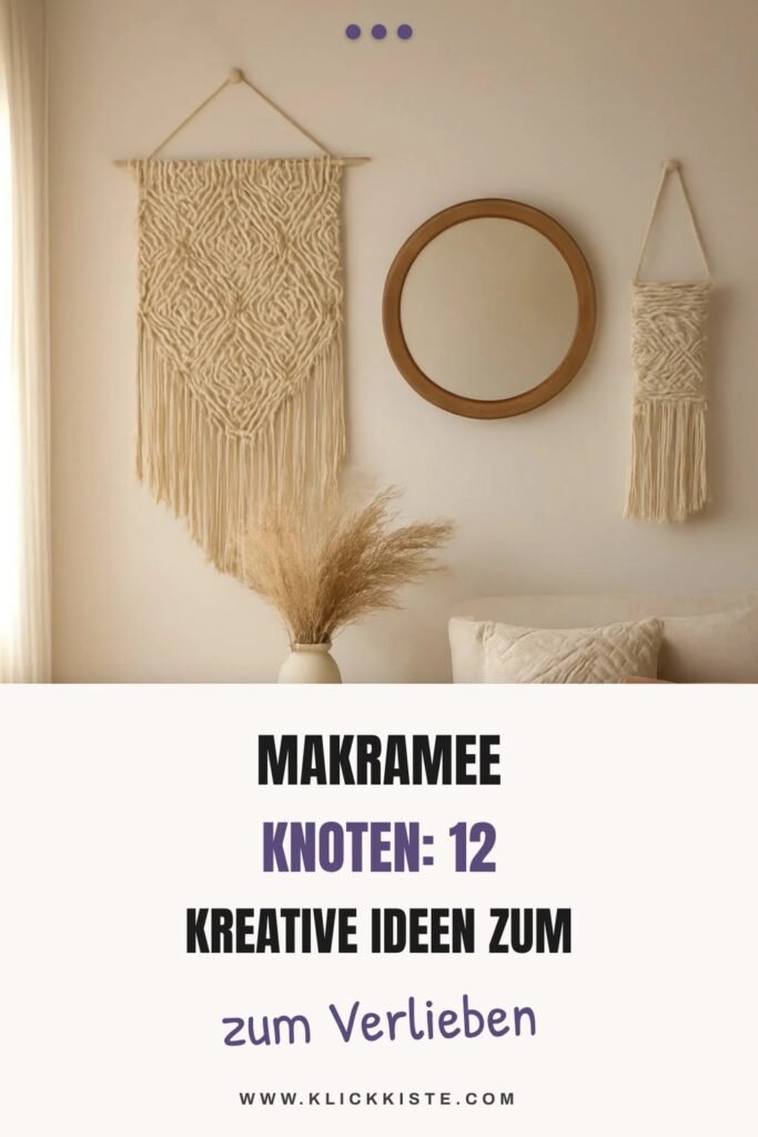 Makramee Knoten: 12 kreative Ideen zum Selbermachen